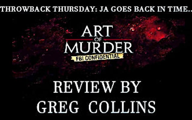 Throwback Thursday – Art of Murder: FBI Confidential