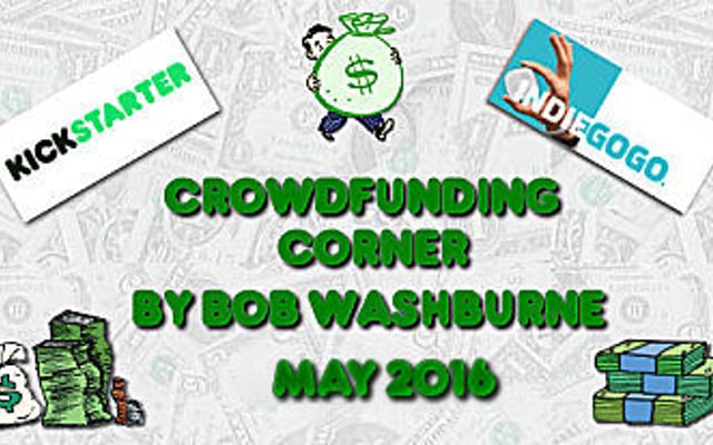 Crowdfunding Corner – May 2016