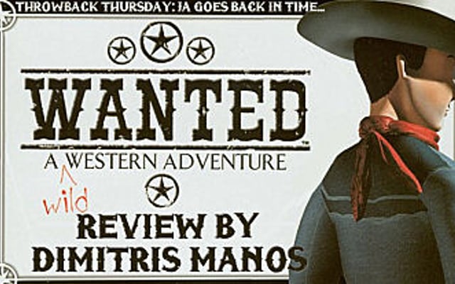 Throwback Thursday – WANTED: A Wild Western Adventure