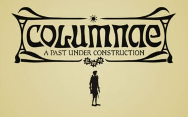 COLUMNAE: A Past Under Construction Builds a Kickstarter Campaign