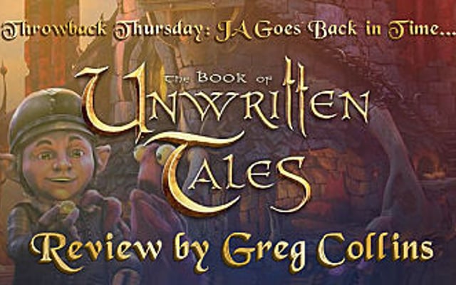 Throwback Thursday: The Book of Unwritten Tales