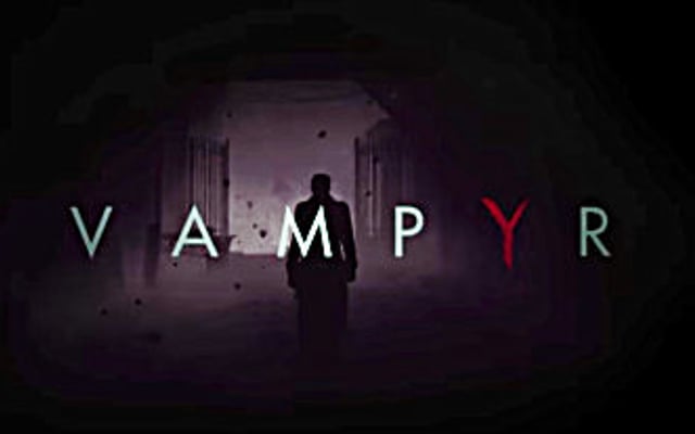 Vampyr: Sink Your Teeth Into a New Cinematic Trailer and Screens