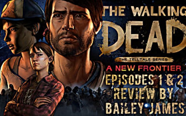 The Walking Dead: A New Frontier Episodes 1 & 2 Review
