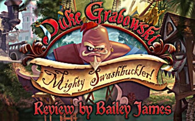 Duke Grabowski, Mighty Swashbuckler Review