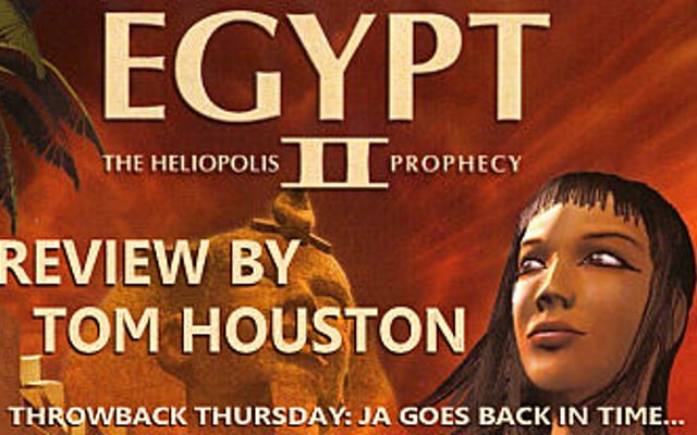 Throwback Thursday – Egypt II: The Heliopolis Prophecy
