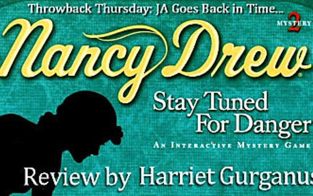 Throwback Thursday – Nancy Drew: Stay Tuned for Danger – Review 2 of 2