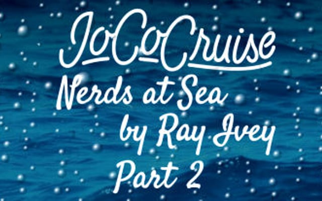 JoCo Cruise: Nerds at Sea Part 2