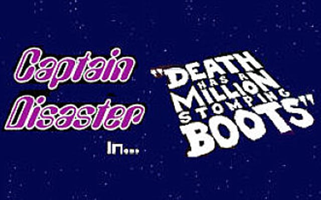 A Teaser Trailer is Kicked Up for Captain Disaster in Death Has a Million Stomping Boots