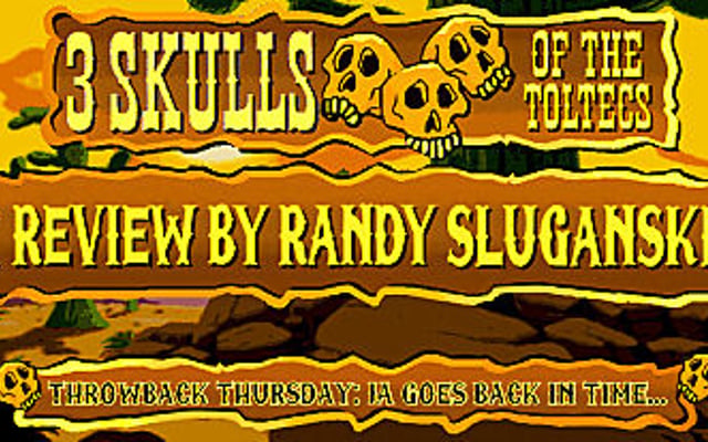 Throwback Thursday – 3 Skulls of the Toltecs