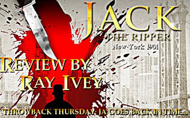 Throwback Thursday – Jack the Ripper: New York 1901