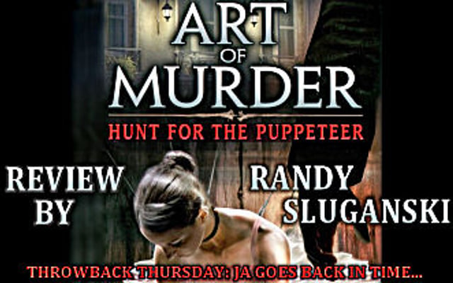 Throwback Thursday – Art of Murder: Hunt for the Puppeteer
