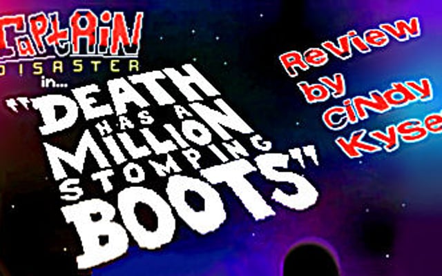 Captain Disaster: Death Has a Million Stomping Boots Review