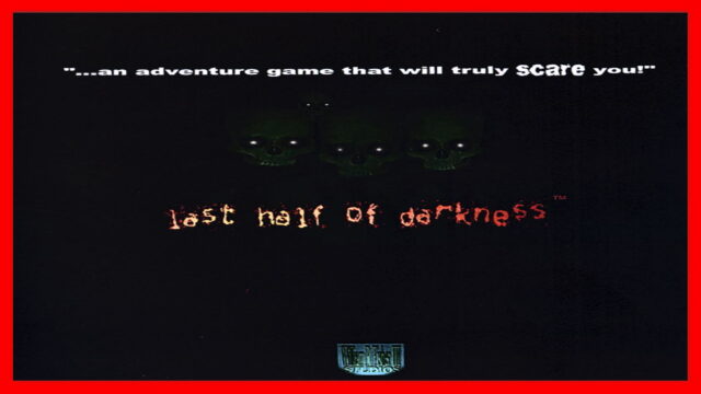 Last Half of Darkness – Part 1