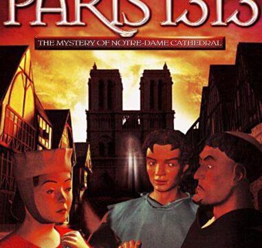 Paris 1313: The Mystery of Notre-Dame Cathedral