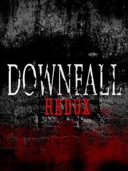 Downfall Redux