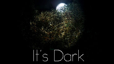 It's Dark - Gameplay Video, Screens