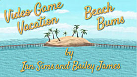 Video Game Vacation: Beach Bums
